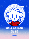 HOLA BOMBON