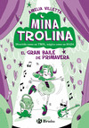 MINA TROLINA, 2. EL GRAN BAILE DE PRIMAVERA